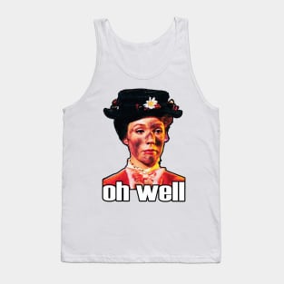 Mary Poppers - Oh Well.. Tank Top
